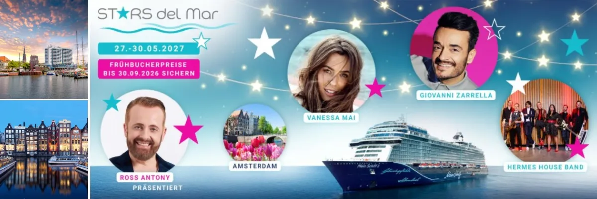 Stars del Mar 2027 Ein Werbebanner für die Stars del Mar Kreuzfahrt 2027 mit Ross Antony, Vanessa Mai,Giovanni Zarrella mit Band,Hermes House Band von Bremerhaven nach Amsterdam vom 27.05.27 bis zum 30.05.27.