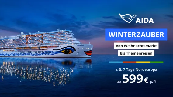 Seitenansicht von AIDAnova auf dem abendlichen Meer. Daneben das AIDA Logo in Weiß sowie die Aufschrift Winterzauber Von Weihnachtsmarkt bis Themenreisen, z.B. 7 Tage Nordeuropa ab 599 € p. P.