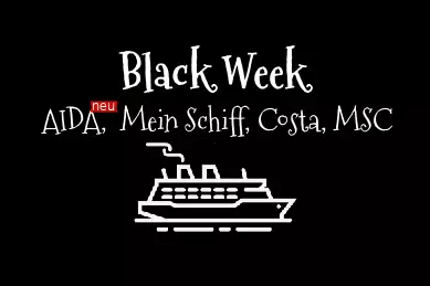 Black Week: Kreuzfahrtangebote von AIDA, TUI Cruises, MSC und Costa Weißes Schiff auf schwarzem Hintergrund mit Aufschrift Black Week AIDA, Mein Schiff, Costa, MSC.